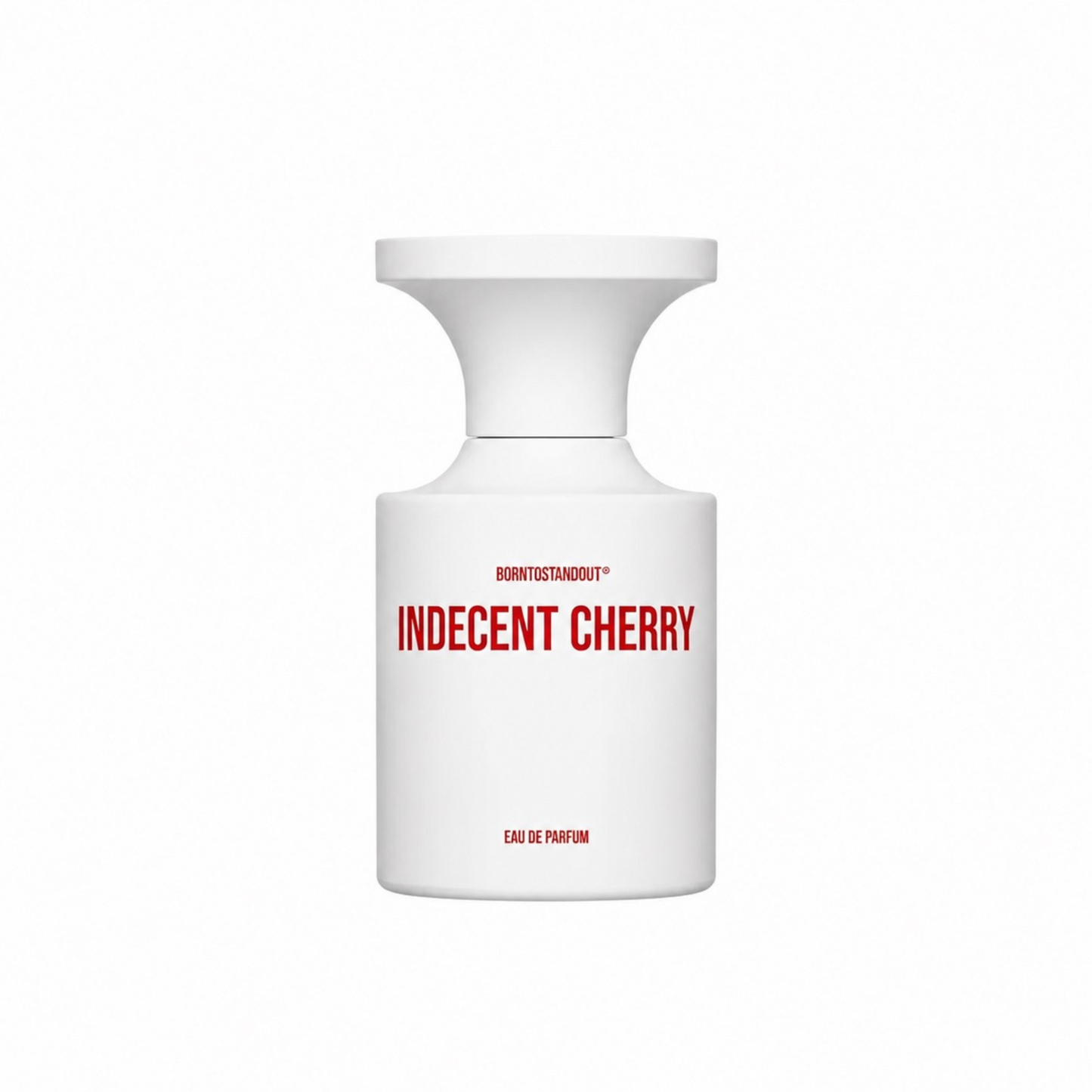 INDECENT CHERRY - BORNTOSTANDOUT
