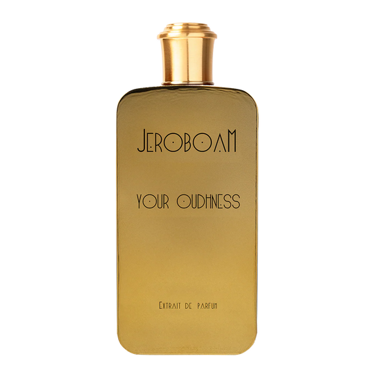YOUR OUDHNESS - JEROBOAM